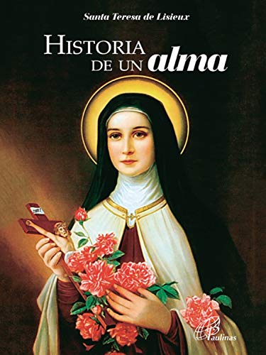 Historia de un Alma, Santa Teresita del Niño Jesús y de la Santa Faz, Lisieux. 5 Libros Católicos